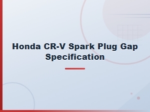 Honda Cr-V Spark Plug Gap Specification